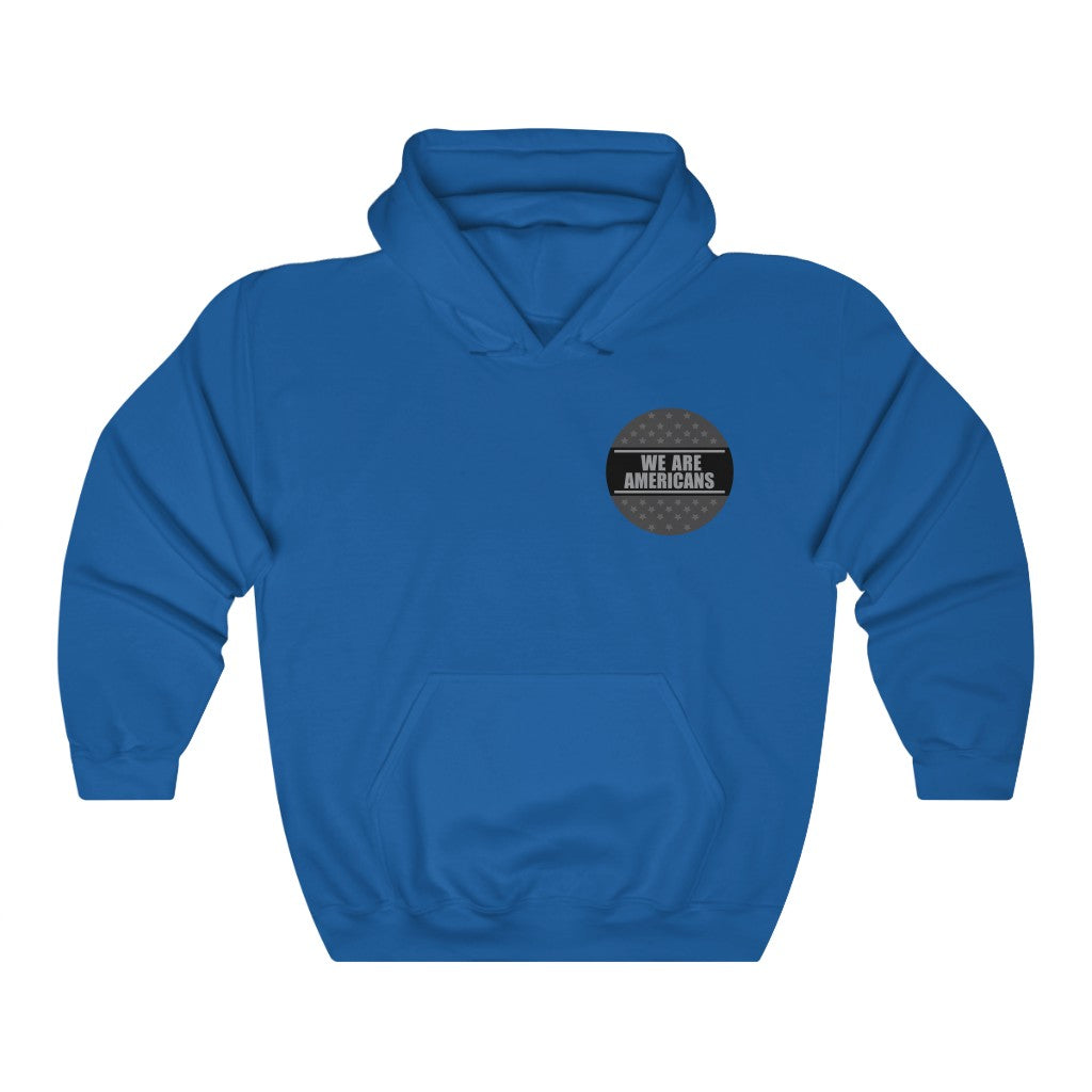The WE ARE AMERICANS Hooded Sweatshirt