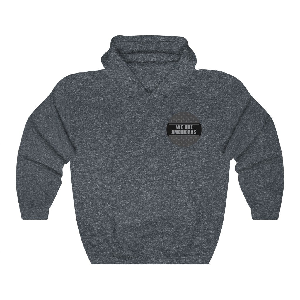 The WE ARE AMERICANS Hooded Sweatshirt