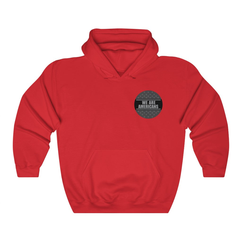 The WE ARE AMERICANS Hooded Sweatshirt