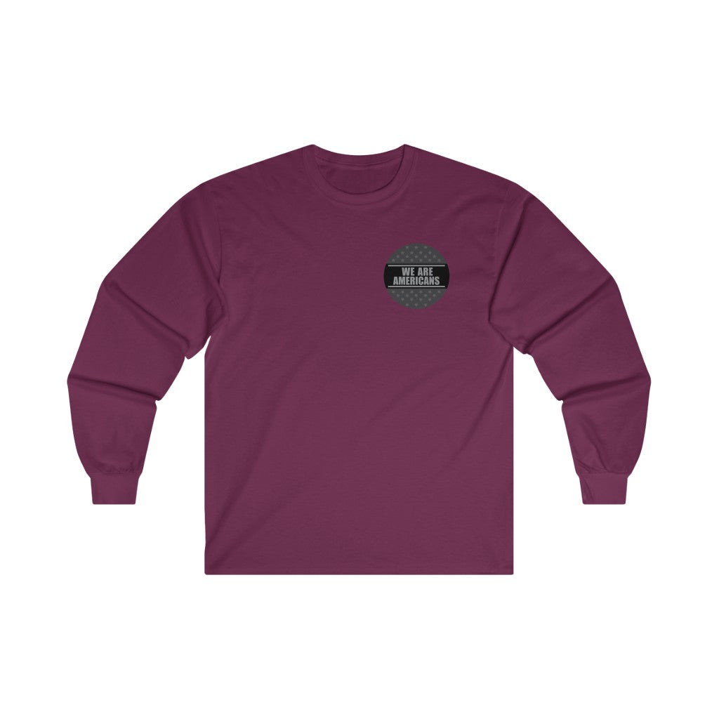 WE ARE AMERICANS Long Sleeve Shirt