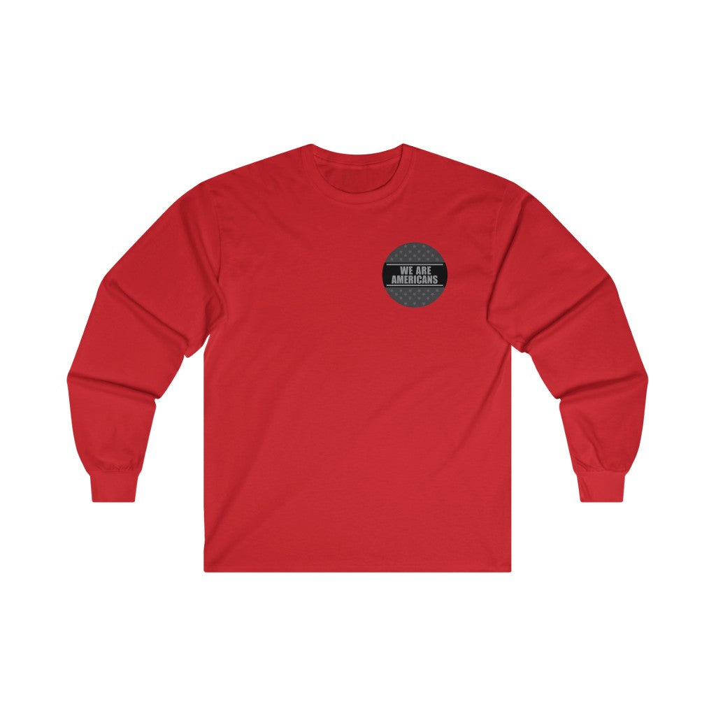 WE ARE AMERICANS Long Sleeve Shirt
