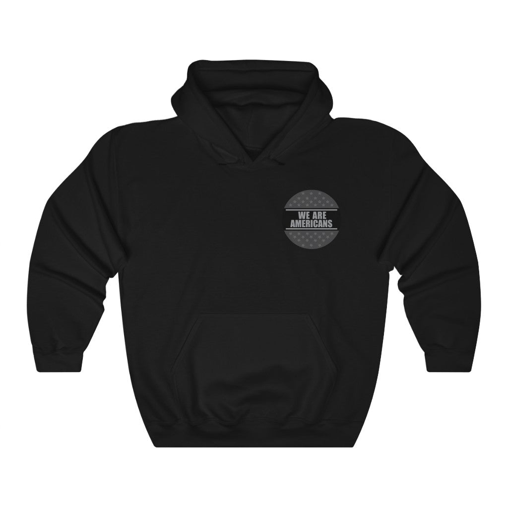 The WE ARE AMERICANS Hooded Sweatshirt